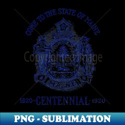 1920 State of Maine Centennial - Creative Sublimation PNG Download - Instantly Transform Your Sublimation Projects