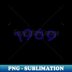 1969 - High-Quality PNG Sublimation Download - Stunning Sublimation Graphics