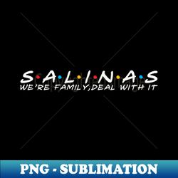 The Salinas Family Salinas Surname Salinas Last name - Signature Sublimation PNG File - Bold & Eye-catching