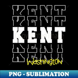 Kent city Washington Kent WA - Aesthetic Sublimation Digital File - Unleash Your Creativity
