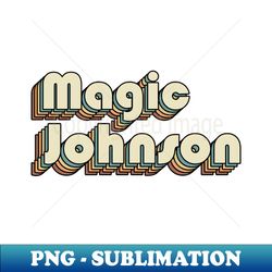 Magic Johnson  Magic Johnson Retro Rainbow Typography Style  70s - Decorative Sublimation PNG File - Stunning Sublimation Graphics