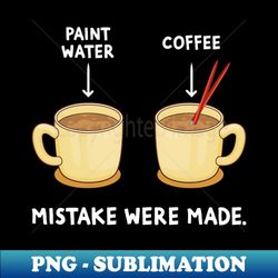 The Struggle Is Real Brush Coffee Funny Art Artist Painter - Stylish Sublimation Digital Download - Perfect for Creative Projects
