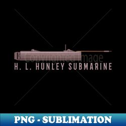 H L Hunley Submarine Diagram Gifts - Signature Sublimation PNG File - Vibrant and Eye-Catching Typography