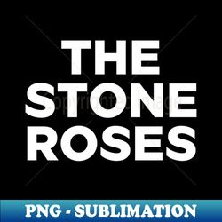The stone roses - Modern Sublimation PNG File - Revolutionize Your Designs