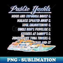 Public Yachts - Aesthetic Sublimation Digital File - Boost Your Success with this Inspirational PNG Download