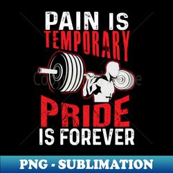 Pain is temporary Pride is forever - Retro PNG Sublimation Digital Download - Defying the Norms