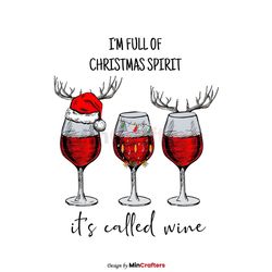 Im Full Of Christmas Spirit Its Called Wine PNG Download