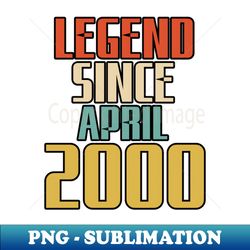 LEGEND SINCE APRIL 2000 - Artistic Sublimation Digital File - Unlock Vibrant Sublimation Designs