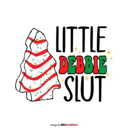 Little Debbie Slut Christmas Tree Cake SVG Digital Files