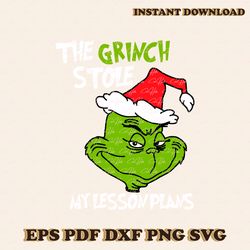 The Grinch Stole My Lesson Plans SVG Graphic Design File
