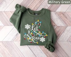 Let It Snow Sweatshirt, Christmas Sweatshirt, Merry Christmas Sweatshirt, Christmas shirt for Women, Christmas Crewneck,