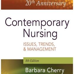Contemporary Nursing: Issues, Trends, and Management 8th Edition
