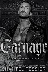 Carnage: A Dark Revenge Romance  by Shantel Tessier (Author)