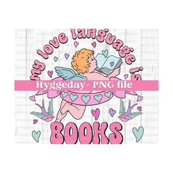 Love Language PNG, Digital Download, Sublimation, Sublimate, cupid, books, reading, smut, bookish, heart, love, valentines,