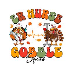 Thanksgiving ER Nurse Gobble Squad Turkey SVG Cricut Files