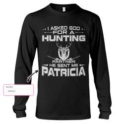 Asking God For A Hunting Partner Ez26 1110 Custom Long Sleeve T-Shirt