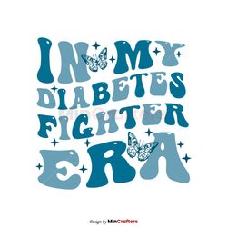 In My Diabetes Fighter Era Diabetes Awareness SVG File