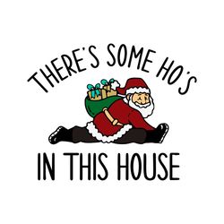 Funny Santa There Is Some Hos In This House SVG Cricut Files