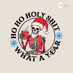 Ho Ho Holy Shit What A Year SVG Graphic Design File