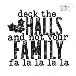 Deck The Halls and Not Your Family SVG Digital Cricut File