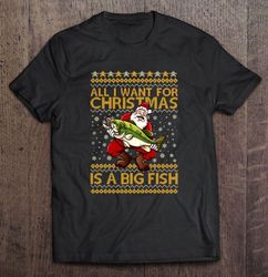 All I Want For Christmas Is A Big Fish2 Shirt