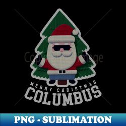 Columbus Xmas - High-Quality PNG Sublimation Download - Perfect for Sublimation Mastery