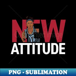 Erica Wheeler New Attitude - Stylish Sublimation Digital Download - Create with Confidence