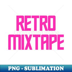 RETRO MIXTAPE - Exclusive PNG Sublimation Download - Transform Your Sublimation Creations