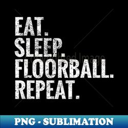 Eat Sleep Floorball Repeat - Sublimation-Ready PNG File - Defying the Norms