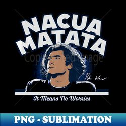 Puka Nacua Matata - PNG Sublimation Digital Download - Enhance Your Apparel with Stunning Detail