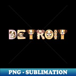 Detroit Dog - Retro PNG Sublimation Digital Download - Boost Your Success with this Inspirational PNG Download