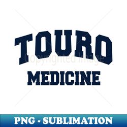Touro Medicine - Stylish Sublimation Digital Download - Instantly Transform Your Sublimation Projects