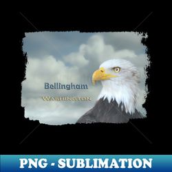 Bald Eagle Bellingham WA - PNG Transparent Sublimation File - Perfect for Sublimation Art