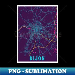 Dijon Neon City Map Dijon Minimalist City Map Art Print - PNG Transparent Sublimation Design - Unleash Your Inner Rebellion