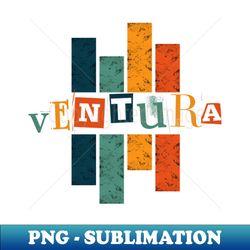 typography of ventura city - Special Edition Sublimation PNG File - Vibrant and Eye-Catching Typography