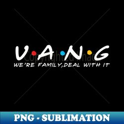 The Vang Family Vang Surname Vang Last name - Trendy Sublimation Digital Download - Instantly Transform Your Sublimation Projects