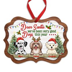 Dear Santa We Have Been Very Good Dogs This Year Personalized Ornament
