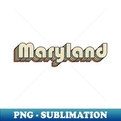 Maryland  Maryland Retro Rainbow Typography Style  70s - Modern Sublimation PNG File - Perfect for Creative Projects