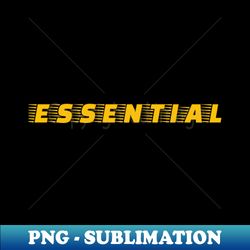 Essential - Digital Sublimation Download File - Create with Confidence
