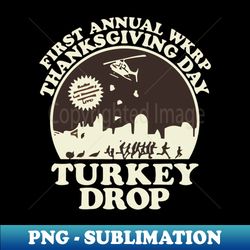 Wkrp Turkey Drop - PNG Sublimation Digital Download - Create with Confidence