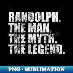 Randolph Legend Randolph Family name Randolph last Name Randolph Surname Randolph Family Reunion - Retro PNG Sublimation Digital Download - Fashionable and Fearless