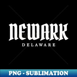 Newark Delaware - High-Quality PNG Sublimation Download - Instantly Transform Your Sublimation Projects