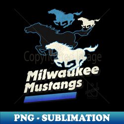 Defunct Milwaukee Mustangs Football Team - Professional Sublimation Digital Download - Defying the Norms