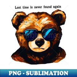 Lost time is never found again - Decorative Sublimation PNG File - Spice Up Your Sublimation Projects