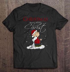 Christmas Begins With Christ Charlie Brown And Snoopy Shirt