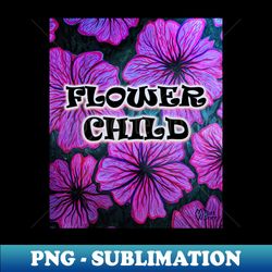 flower child - aesthetic sublimation digital file - unleash your inner rebellion