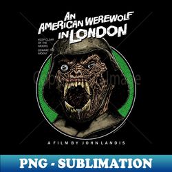 An American werewolf In London Beware the moon Cult Classic - Special Edition Sublimation PNG File - Perfect for Sublimation Mastery