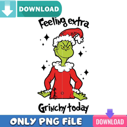 Feeling Extra Grinchy Today Naughty Png Best Files Design
