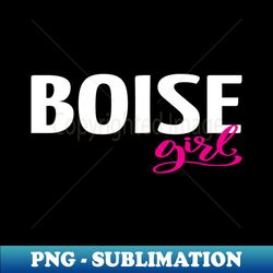 Boise Girl - Retro PNG Sublimation Digital Download - Instantly Transform Your Sublimation Projects