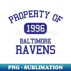 Property of Baltimore Ravens - Aesthetic Sublimation Digital File - Bold & Eye-catching